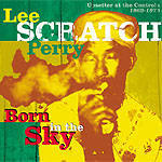 Lee Perry- Born in the Sky